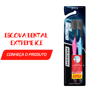 Escova Dental Extreme Ice - Implante dentário: os cuidados fundamentais