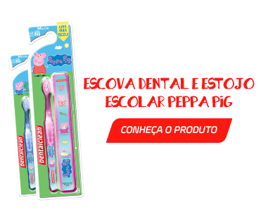 Escova Dental e Estojo Escolar Peppa Pig - Volta às aulas: cuide da saúde bucal da criança dentro e fora de casa